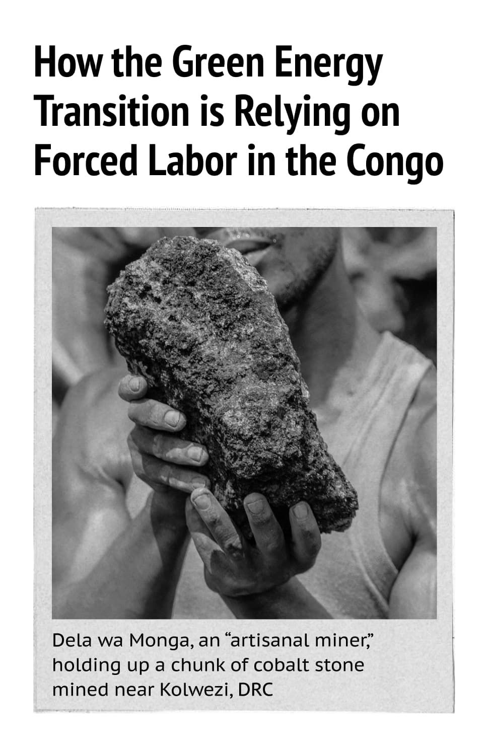 How the Green Energy Transition is Relying on Forced Labor in the Congo