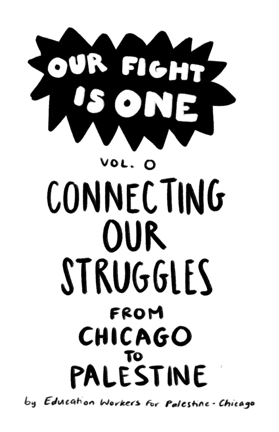 Our Fight is One Vol 0: Connecting our Struggles from Chicago to Palestine