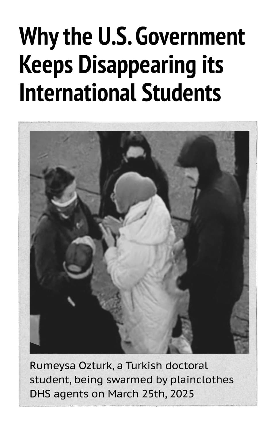 Why the U.S. Government Keeps Disappearing its International Students